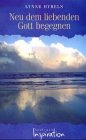 Neu dem liebenden Gott begegnen (Edition AufAtmen) Books