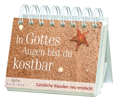 In Gottes Augen bist du kostbar: Geistliche Klassiker neu entdeckt - Aufstellbuch (Edition AufAtmen) Living & Furnishing