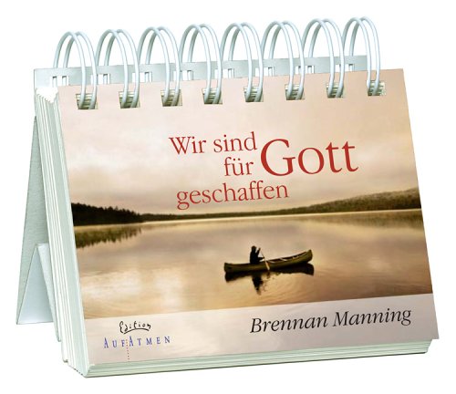 Wir sind für Gott geschaffen: Aufstellbuch (Edition AufAtmen) Living & Furnishing