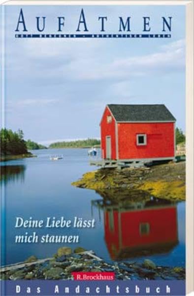 Deine Liebe lässt mich staunen. Das Andachtsbuch Religion & Esotericism