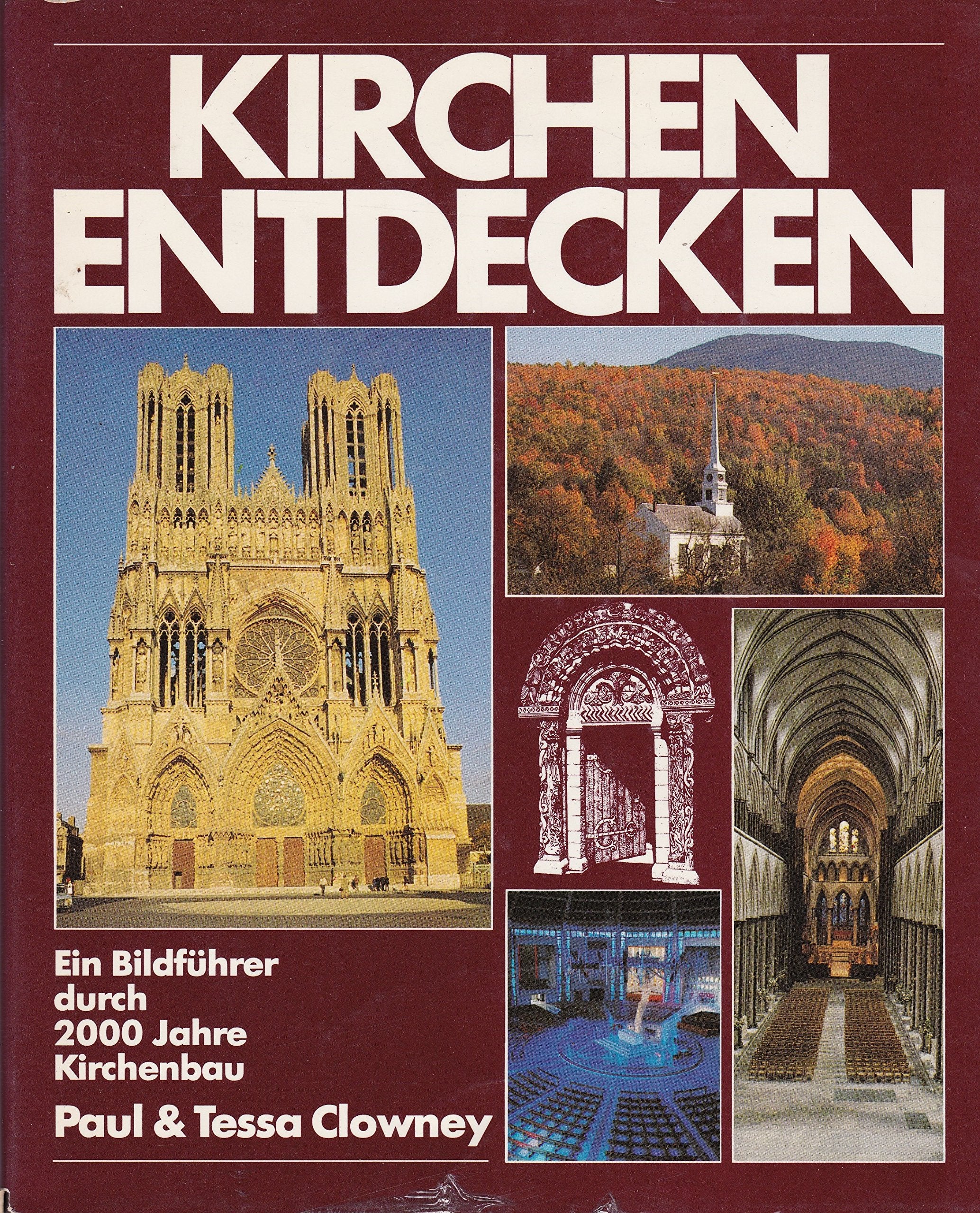 Kirchen entdecken (5780 519). Ein Bildführer durch 2000 Jahre Kirchenbau Books