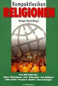 Kompaktlexikon Religionen: Mehr als 2000 Artikel über Sekten, Weltreligionen, Kulte, Philosophien, Neue Religionen, Götter & Riten, Personen & Schriften, Ideen & Ideologien Books