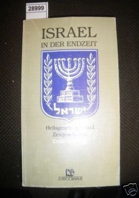Israel in der Endzeit: Heilsgeschichte und Zeitgeschehen Social Sciences