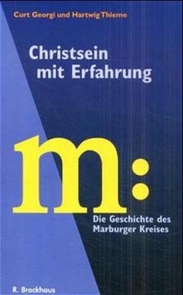 Christsein mit Erfahrung. Die Geschichte des Marburger Kreises book