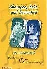 Shampoo, Sekt und Seelenheil: Das Anekdotenbuch Memories