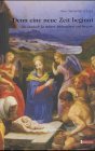 Denn eine neue Zeit beginnt: Das Lesebuch für Advent, Weihnachten und Neujahr Books