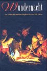 Wundernacht: Die schönsten Weihnachtsgedichte aus 500 Jahren Books