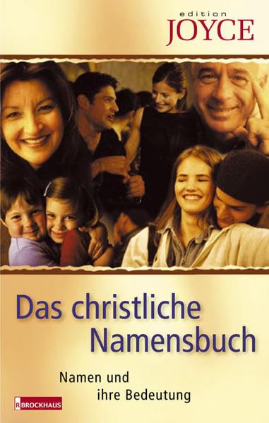 Das christliche Namensbuch: Namen und ihre Bedeutung General education