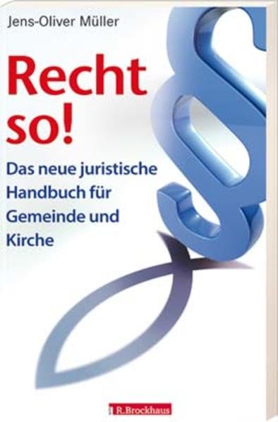 Recht so!: Das neue juristische Handbuch für Gemeinde und Kirche Law