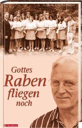 Gottes Raben fliegen noch. Stationen eines besonderen Lebens Memories