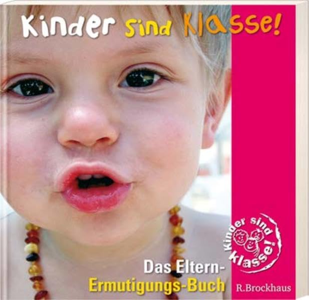 Kinder sind klasse!: Das Eltern-Ermutigungs-Buch Living & Furnishing