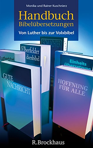Handbuch Bibelübersetzungen: Von Luther bis zur Volxbibel book