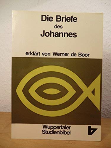Wuppertaler Studienbibel, NT, Sonderausgabe, Bd.19, Die Briefe des Johannes Essays & Short Stories