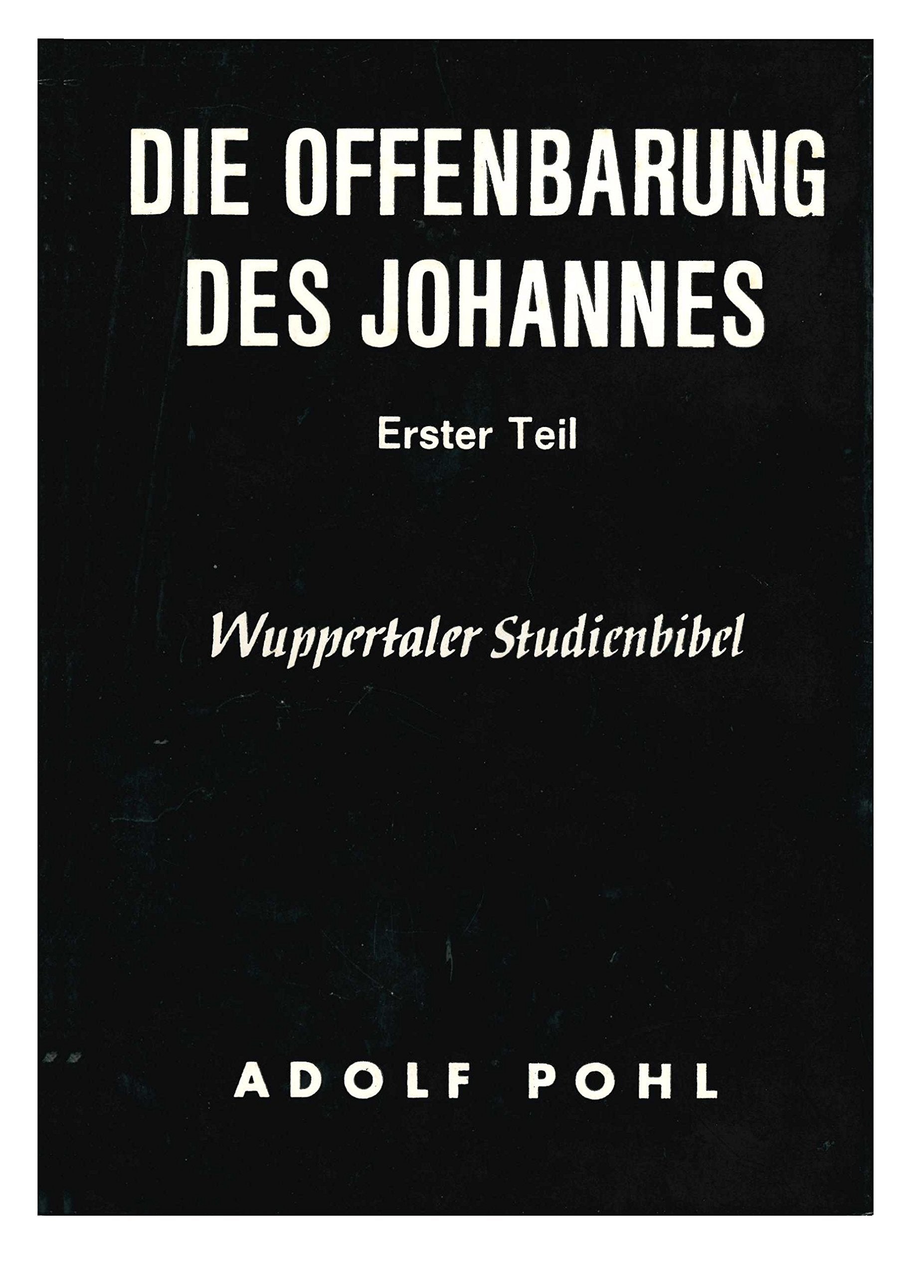 Wuppertaler Studienbibel, NT, Sonderausgabe, Bd.20, Die Offenbarung des Johannes: Kapitel 1 bis 8 Religion & Esotericism