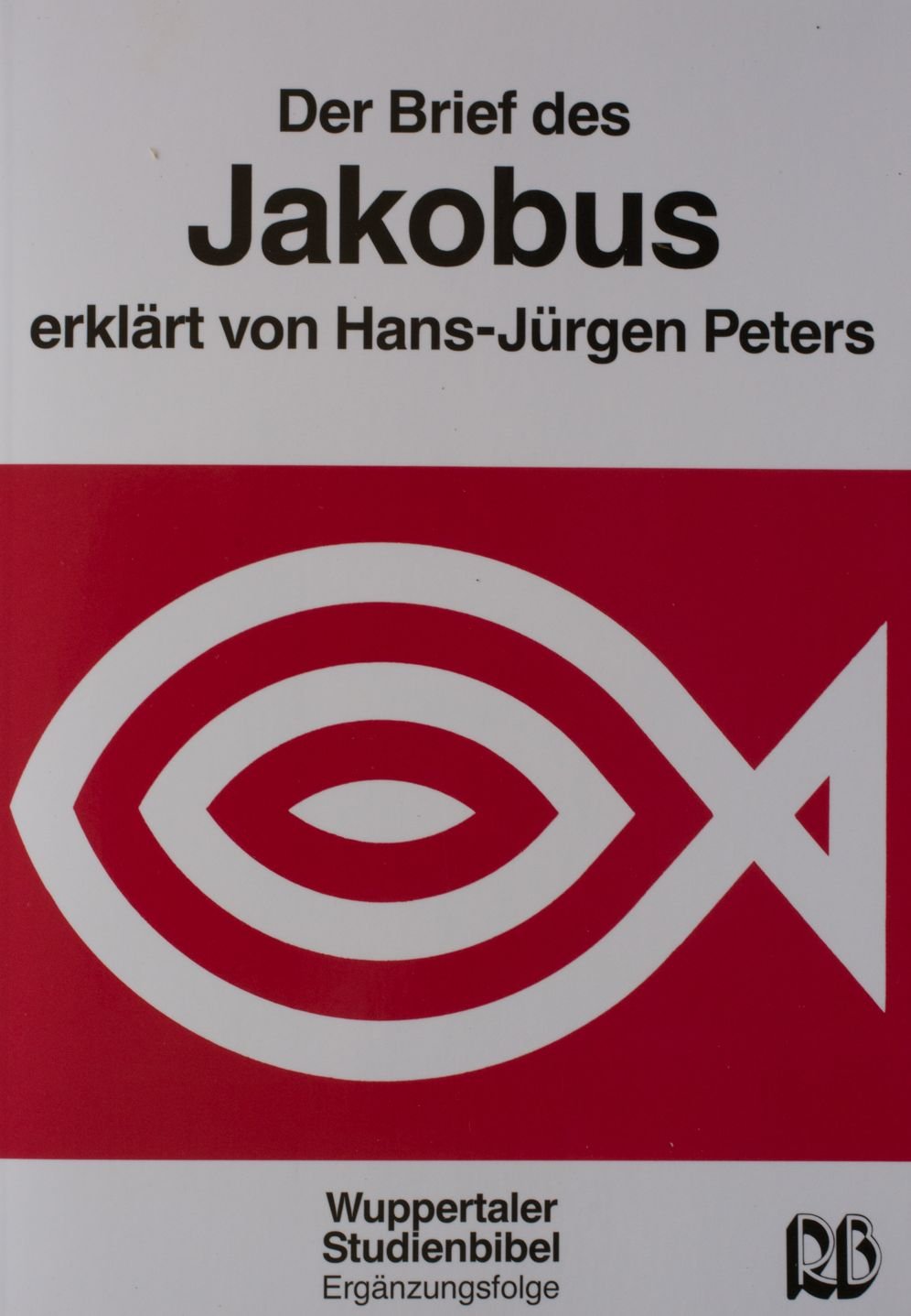 Der Brief des Jakobus (Wuppertaler Studienbibel NT) Books