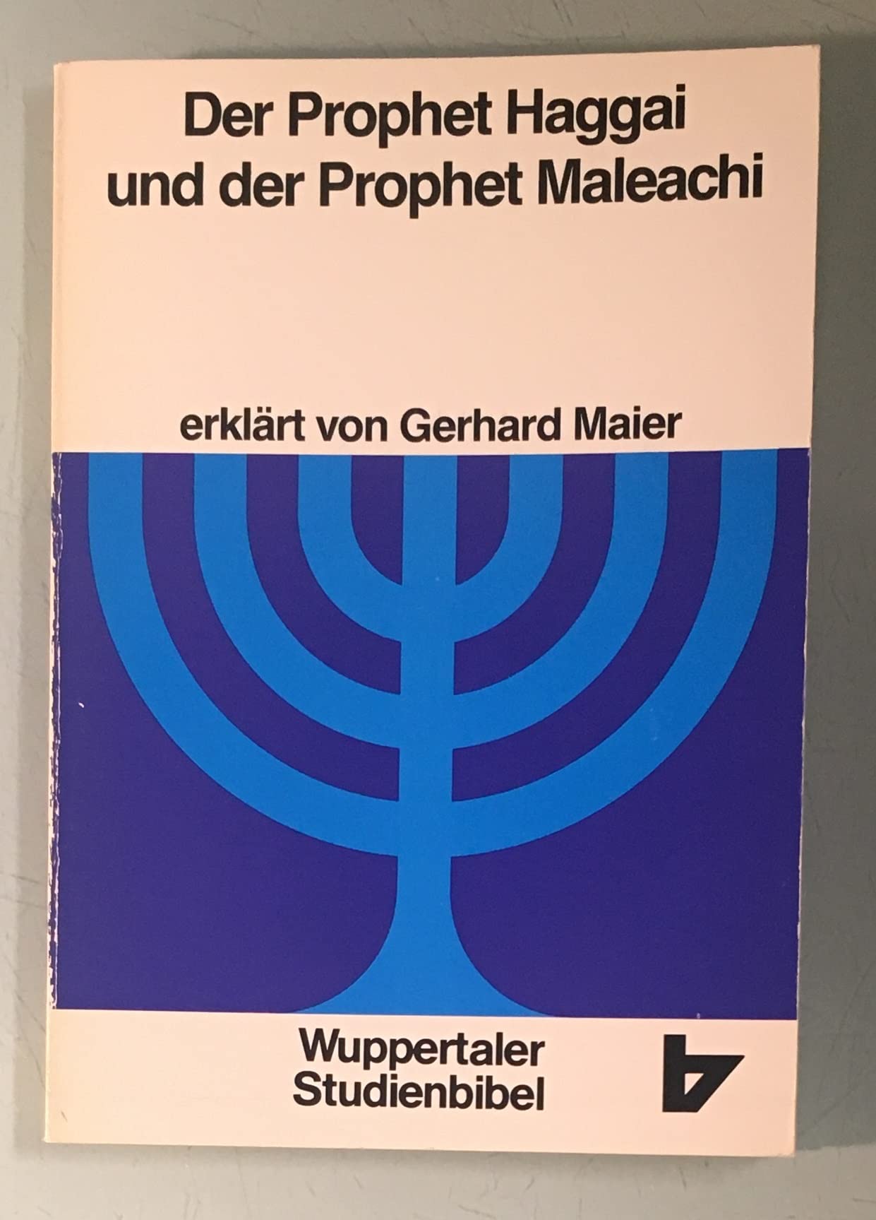 Wuppertaler Studienbibel, AT, Sonderausgabe, Der Prophet Haggai und der Prophet Maleachi Religion & Esotericism