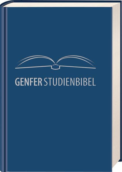 Genfer Studienbibel: Text der Schlachter-Bibel 1951 (AT) bzw. 2000 (NT) Religion & Esotericism