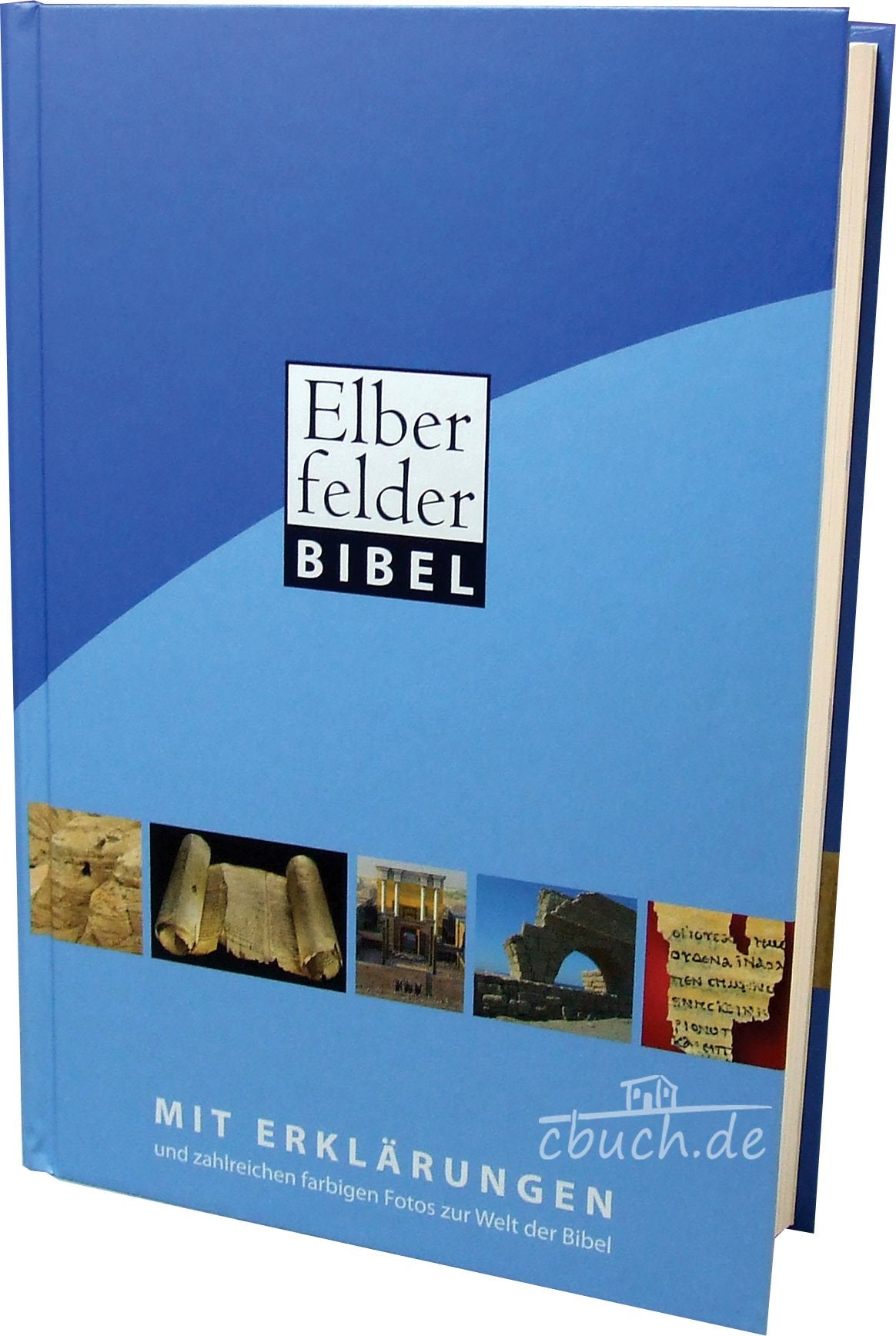 Elberfelder Bibel mit Erklärungen: und zahlreichen Farbigen Fotos zur Welt der Bibel Religion & Esotericism
