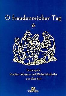 O freudenreicher Tag: Hundert Advents- und Weihnachtslieder aus alter Zeit Arts & Music
