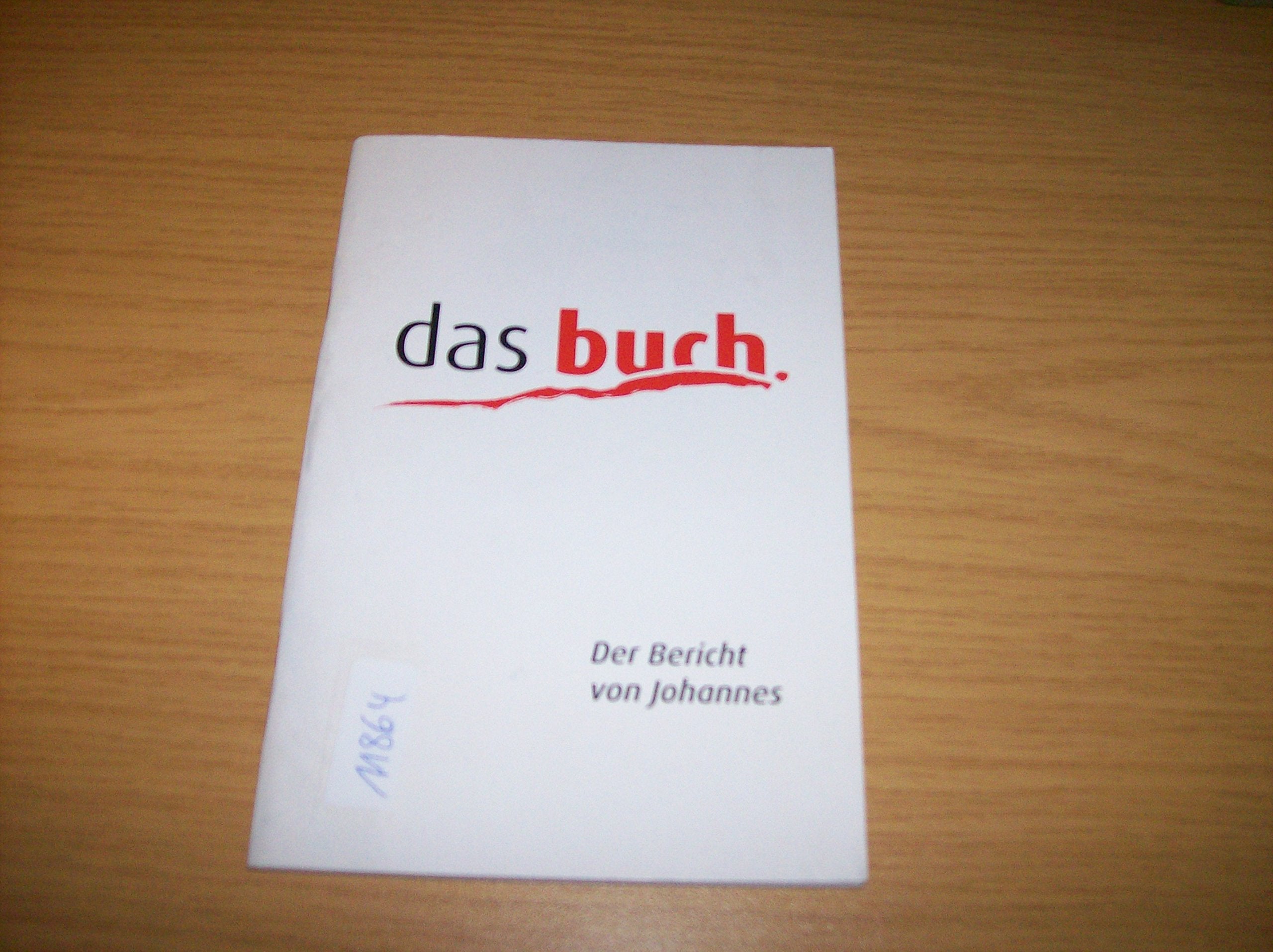 Das Buch - Johannesevangelium: Der Bericht von Johannes Religion & Esotericism