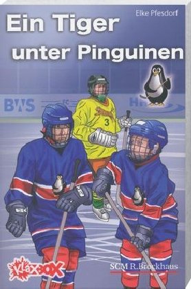 Ein Tiger unter Pinguinen Novels & Short Stories for children