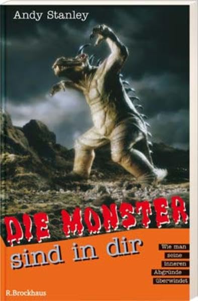 Die Monster sind in dir: Wie man seine inneren Abgründe überwindet Religion & Esotericism