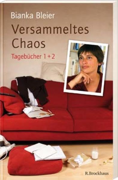 Versammeltes Chaos: Tagebücher 1+2. Stinknormal und einfach herrlich /Tonnenschwer und federleicht Contemporary literature