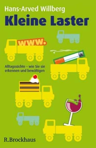 Kleine Laster: Alltagssüchte - wie Sie sie erkennen und bewältigen Psychology
