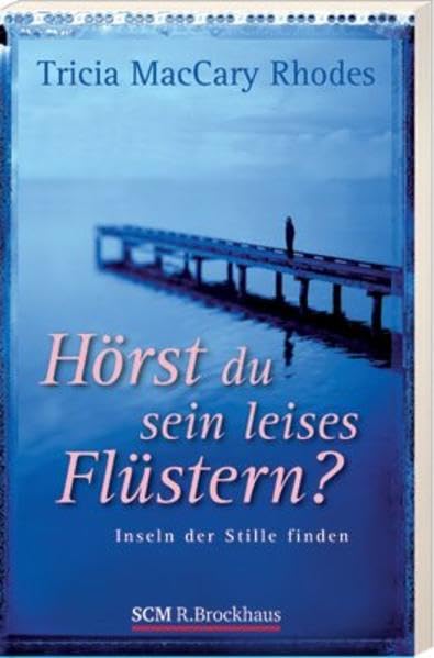 Hörst du sein leises Flüstern?: Inseln der Stille finden Religion & Esotericism