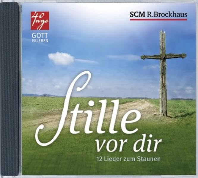 Stille vor Dir: 12 Lieder zum Staunen Music