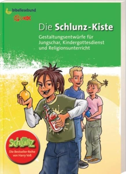 Die Schlunz-Kiste: Gestaltungsentwürfe für Jungschar, Kindergottesdienst und Religionsunterricht Religion & Esotericism