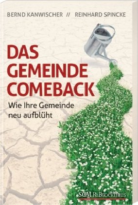 Das Gemeinde-Comeback: Wie Ihre Gemeinde neu aufblüht Religion & Esotericism