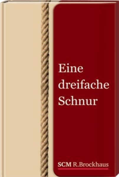 Eine dreifache Schnur: Bibelworte für jeden Tag Religion & Esotericism