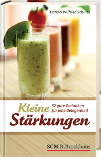 Kleine Stärkungen: 52 gute Gedanken für jede Gelegenheit Religion & Esotericism
