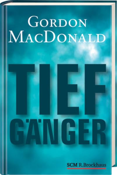Tiefgänger: Eine Geschichte über Menschen mit Potenzial, Leiter mit dem richtigen Blick und das Glück, diese Welt zu verändern Religion & Esotericism