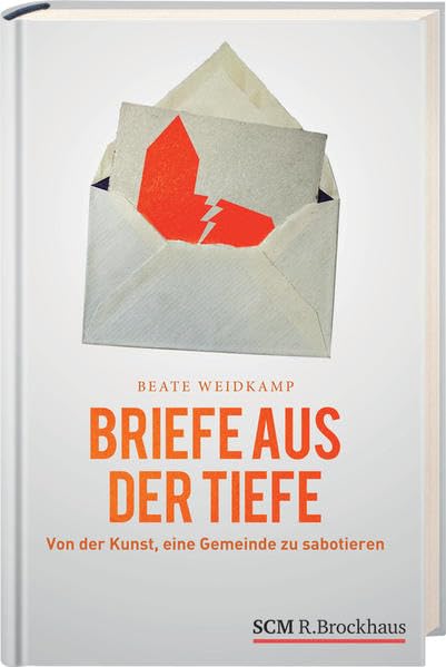 Briefe aus der Tiefe: Von der Kunst, eine Gemeinde zu sabotieren Religion & Esotericism