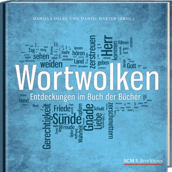 Wortwolken: Entdeckungen im Buch der Bücher Religion & Esotericism