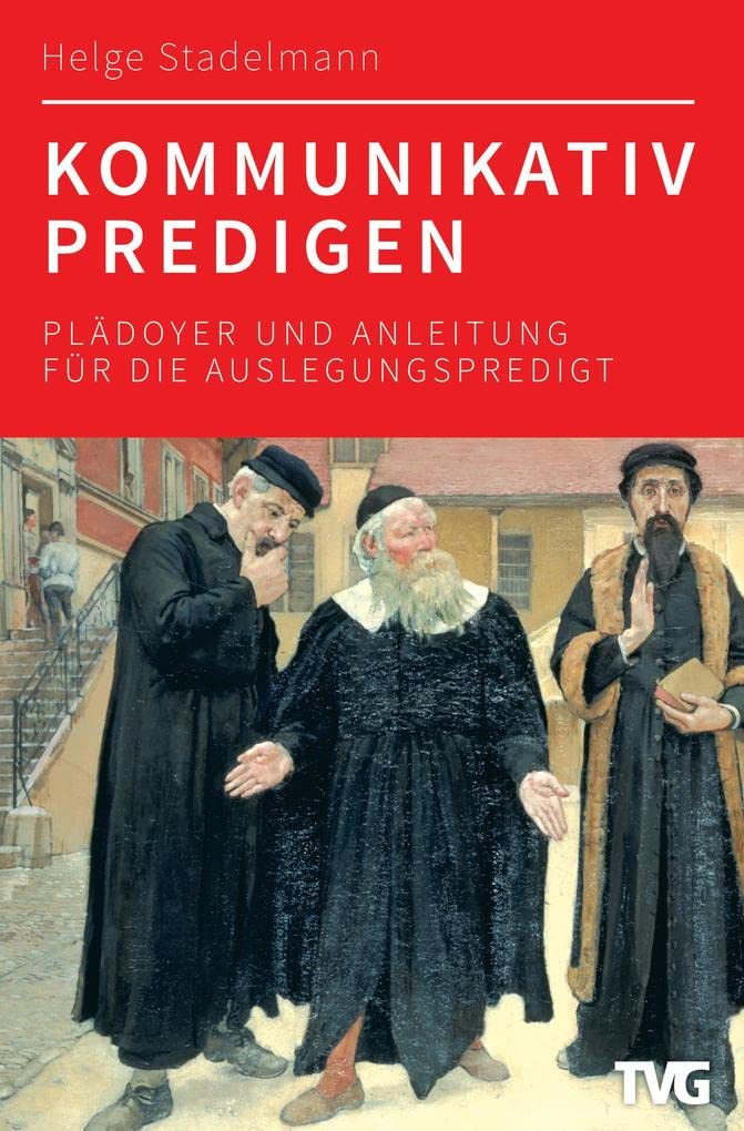 Kommunikativ predigen: Plädoyer und Anleitung für die Auslegungspredigt book