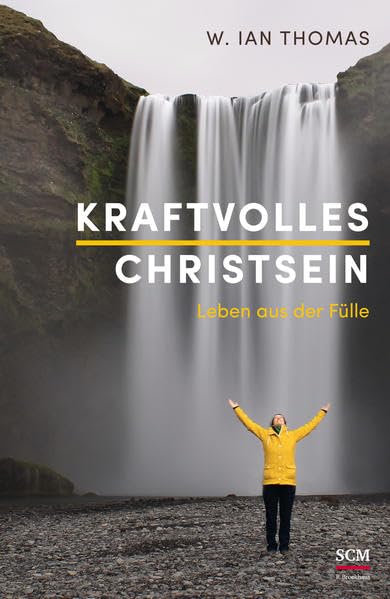 Kraftvolles Christsein: Leben aus der Fülle Religion & Esotericism
