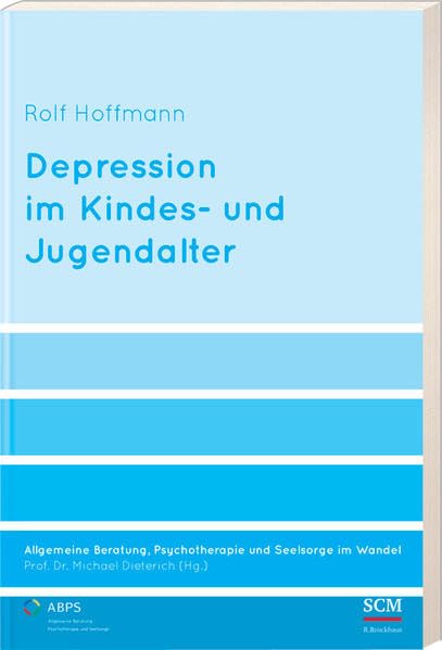 Depression im Kindes- und Jugendalter: Allgemeine Beratung, Psychotherapie und Seelsorge im Wandel Medicine