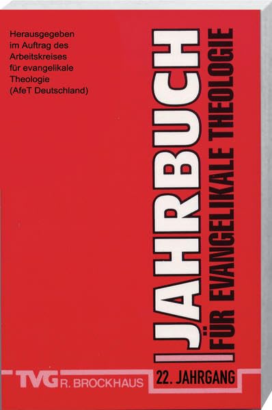 Jahrbuch für Evangelikale Theologie 22. Jahrgang 2008 Business, Finance & Career