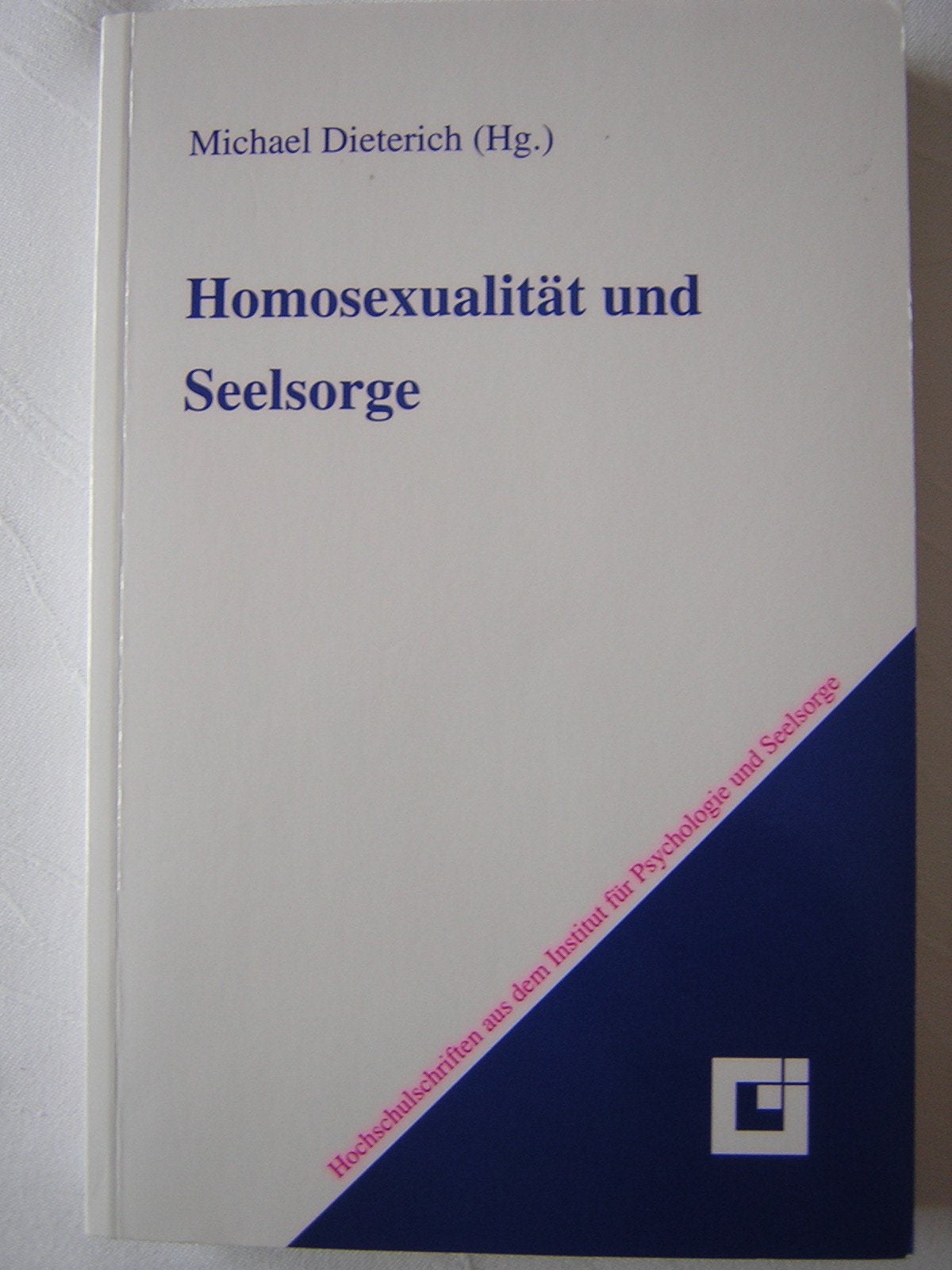 Seelsorge und Homosexualität: Versuch einer Standortbestimmung Religion & Esotericism