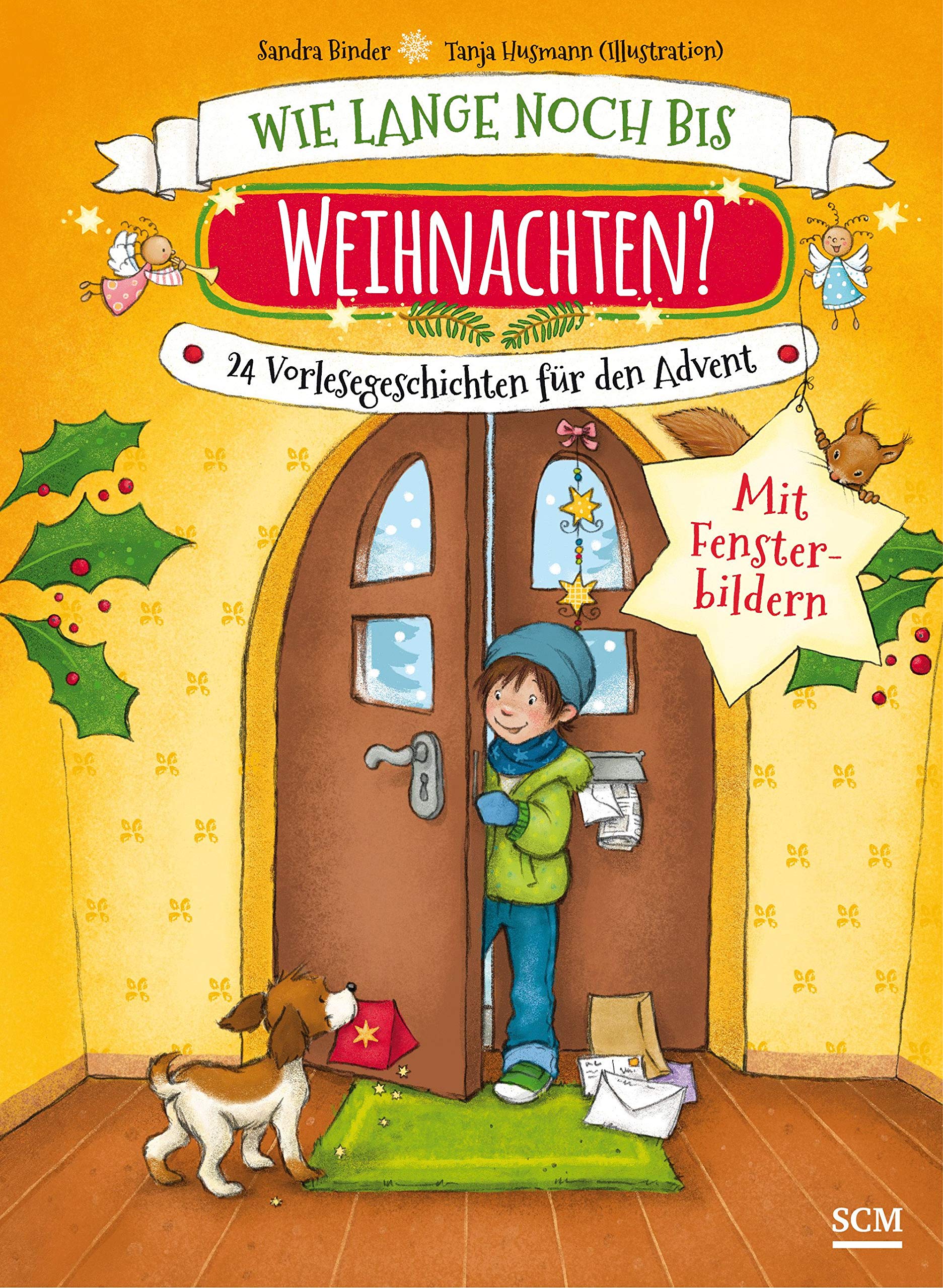 Wie lange noch bis Weihnachten?: 24 Vorlesegeschichten für den Advent mit Fensterbildern (Weihnachten für Kinder) Novels & Short Stories