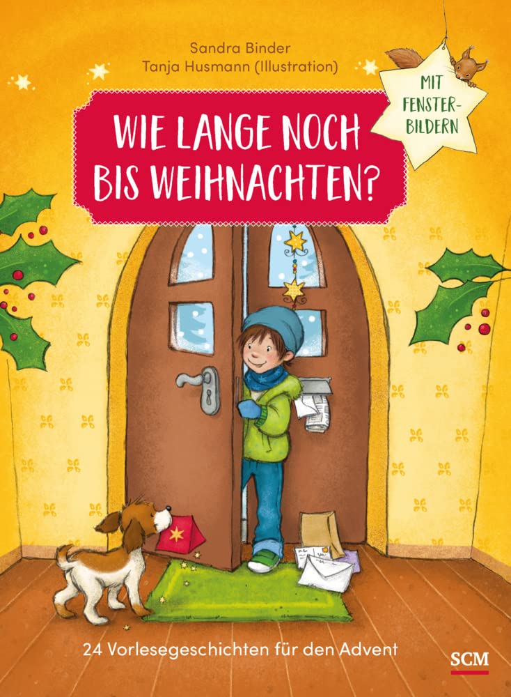 Wie lange noch bis Weihnachten?: 24 Vorlesegeschichten für den Advent mit Fensterbildern (Weihnachten für Kinder) Novels & Short Stories