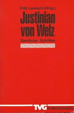 Justinian von Welz: ein Österreicher als Vordenker und Pionier der Weltmission, seine Schriften: Mit einer Einführung in sein Leben und Werk (TVG Monographien und Studienbücher) Books