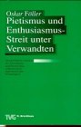 Pietismus und Enthusiasmus - Streit unter Verwandten: Geschichtliche Aspekte der Einordnung und Beurteilung enthusiastisch-charismatis (Kirchengeschichtliche Monographien (KGM)) Memories