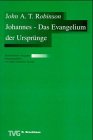 Johannes - Das Evangelium der Ursprünge: Aktualisierte deutsche Ausgabe (Bibelwissenschaftliche Monographien (BWM)) Books