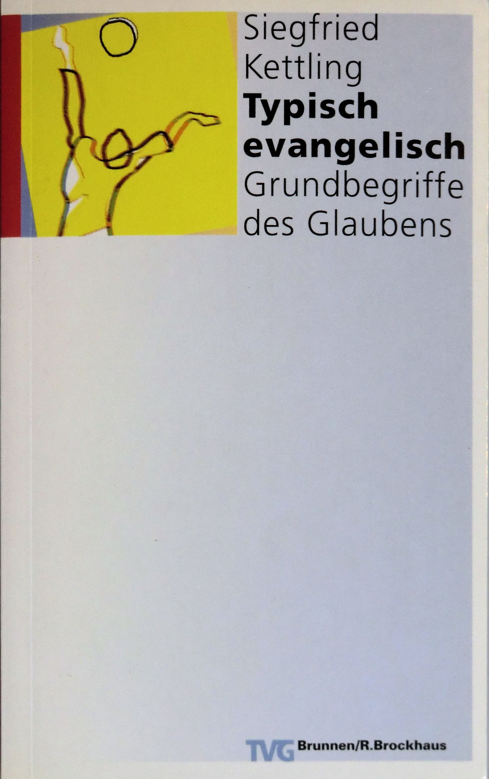 Typisch evangelisch: Grundbegriffe des Glaubens Religion & Esotericism