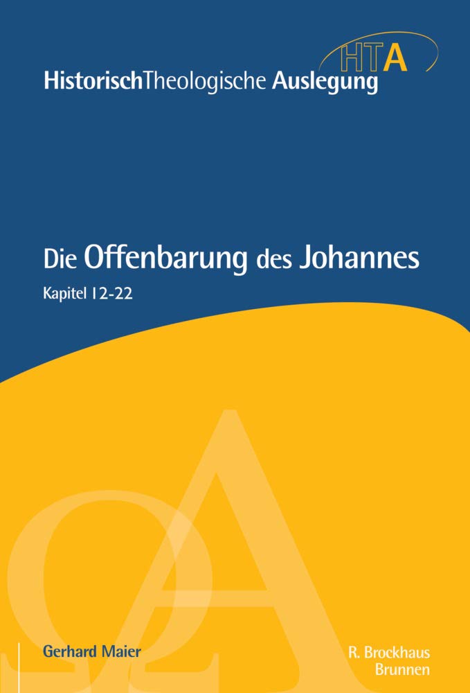 Die Offenbarung des Johannes, Kapitel 12-22: Kapitel 12-22 (Historisch Theologische Auslegung) Religion & Esotericism