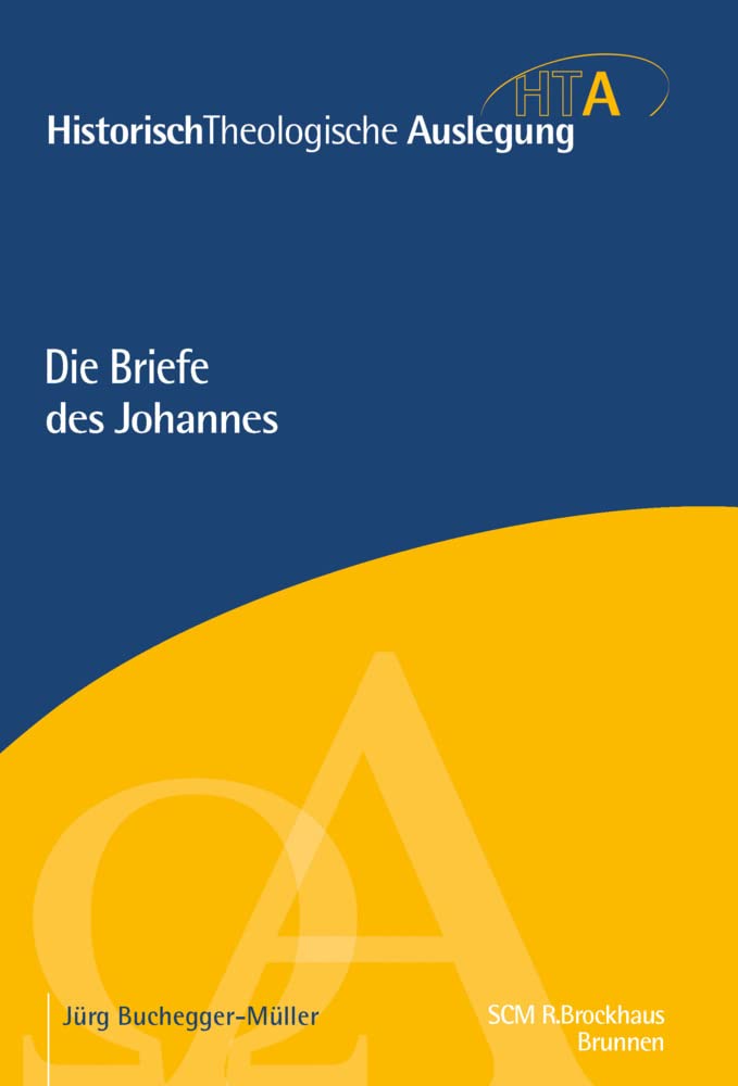 Die Briefe des Johannes (Historisch Theologische Auslegung) Religion & Esotericism
